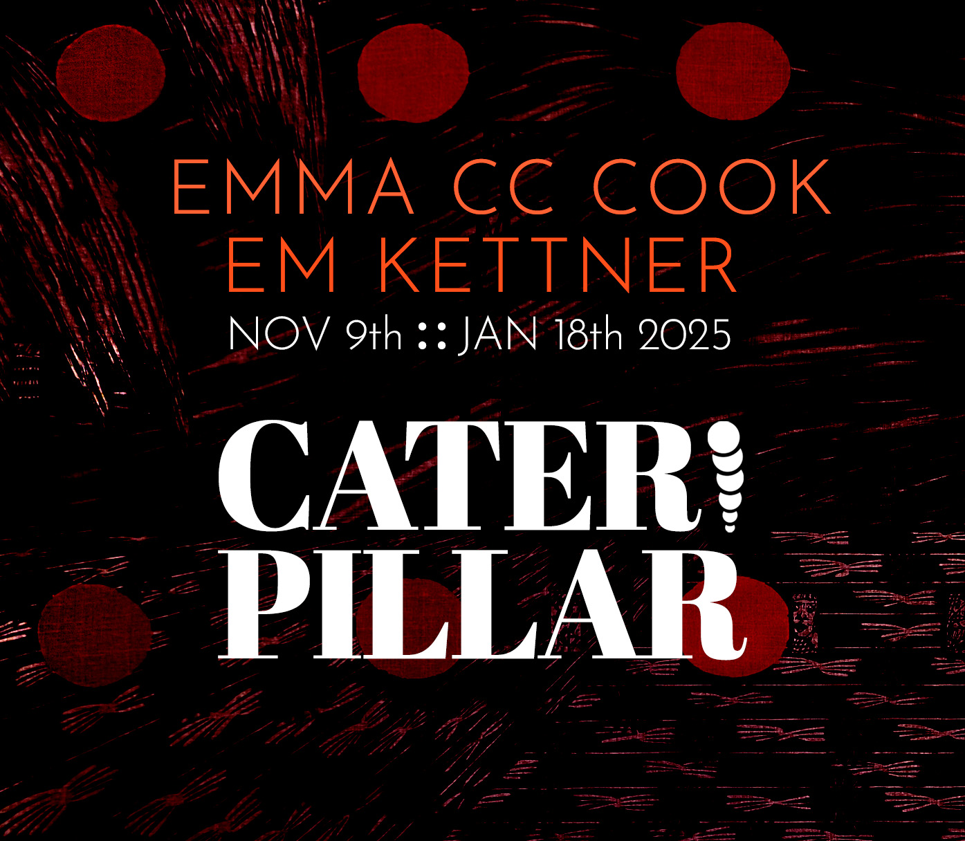 Caterpillar:featuring Emma CC Cook and Em Kettner